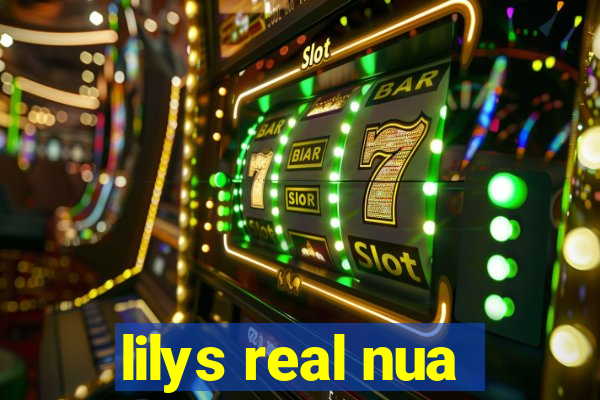 lilys real nua